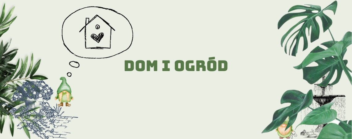 Dom i ogród